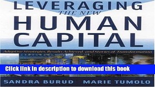 Read Books Leveraging the New Human Capital: Adaptive Strategies, Results Achieved, and Stories of