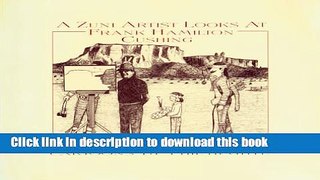 Download Book A Zuni Artist Looks at Frank Hamilton Cushing E-Book Download