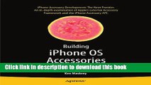 Read Building iPhone OS Accessories: Use the iPhone Accessories API to Control and Monitor Devices