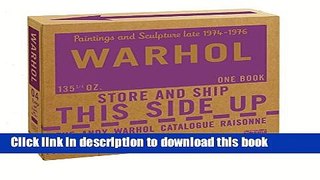 Read Book The Andy Warhol Catalogue RaisonnÃ©: Paintings and Sculpture late 1974-1976: Volume Four