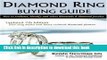 Read Books Diamond Ring Buying Guide: How to Evaluate, Identify, and Select Diamonds   Diamond