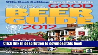 Read Books Good Beer Guide 2012: The Complete Guide to the UK s Best Pubs E-Book Free