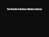 READ book The Wealth of Nations (Modern Library) READ ONLINE