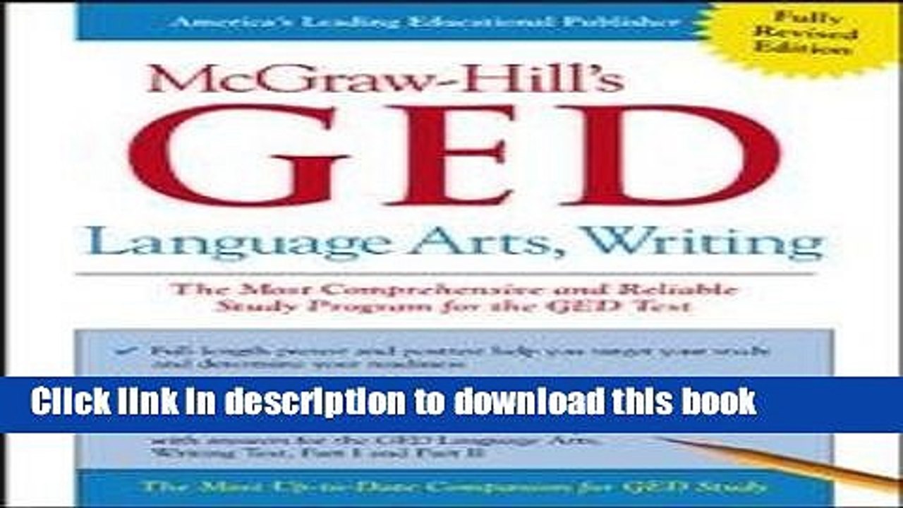 Read MCGRAW-HILL S GED LANGUAGE ARTS, WRITING (THE MOST COMPREHENSIVE AND RELIABLE STUDY PROGRAM