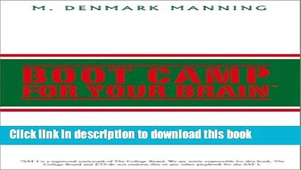 Read Boot Camp for Your Brain: A No-Nonsense Guide to the SAT I  Ebook Free