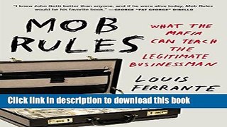 Read Mob Rules: What the Mafia Can Teach the Legitimate Businessman  Ebook Online