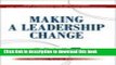 Read Making a Leadership Change: How Organizations and Leaders Can Handle Leadership Transitions