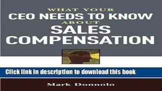 Read What Your CEO Needs to Know About Sales Compensation: Connecting the Corner Office to the