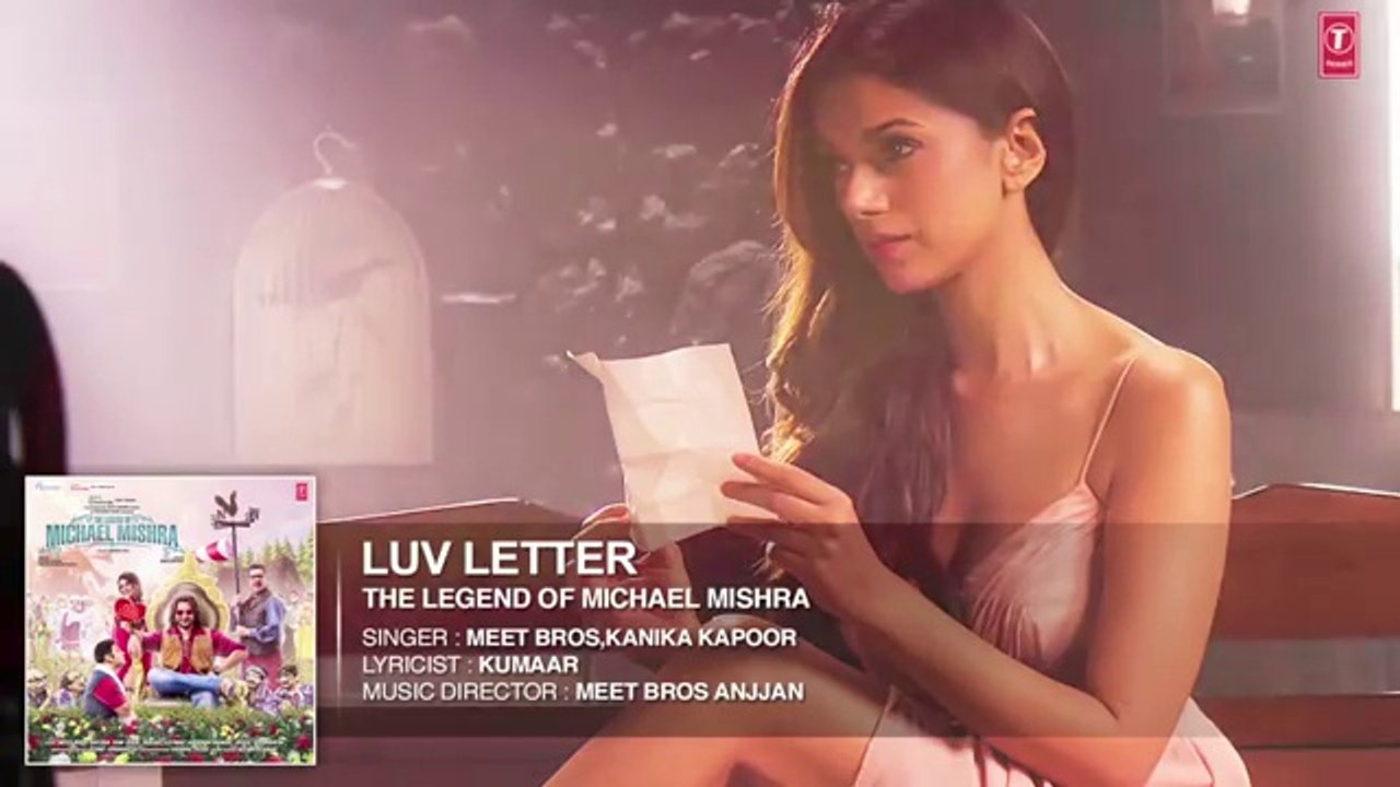 LUV LETTER Audio Song | The Legend of Michael Mishra | MEET BROS,KANIKA KAPOOR