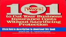 Read 101 Ways to Cut Your Business Insurance Costs Without Sacrificing Protection  Ebook Free