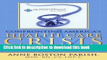 Read Confronting America s Health Care Crisis: Establishing a Clinic for the Medically Uninsured