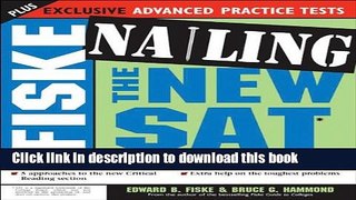 Read Fiske Nailing the New SAT  Ebook Free