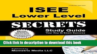 Read ISEE Lower Level Secrets Study Guide: ISEE Test Review for the Independent School Entrance