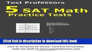 Download 5 SAT Math Practice Tests  Ebook Online