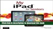 Read My iPad for Seniors (covers iOS 7 on iPad Air, iPad 3rd and 4th generation, iPad2, and iPad