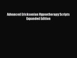 DOWNLOAD FREE E-books  Advanced Ericksonian Hypnotherapy Scripts Expanded Edition  Full Ebook