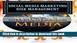 Read Social Media Marketing Risk Management For Safety   Profit: How To Make More Money, Cut