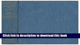 Download Biography of an Idea: The story of mutual fire and casualty insurance  Ebook Online