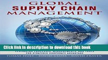 Download Global Supply Chain Management: Leveraging Processes, Measurements, and Tools for