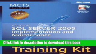 Read Book MCTS Self-Paced Training Kit (Exam 70-431): Microsoft SQL Server 2005 Implementation and