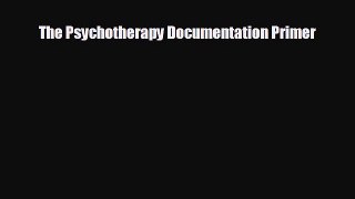 behold The Psychotherapy Documentation Primer