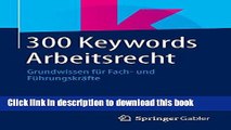 [PDF]  300 Keywords Arbeitsrecht: Grundwissen fÃ¼r Fach- und FÃ¼hrungskrÃ¤fte  [Read] Full Ebook