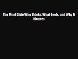 different  The Mind Club: Who Thinks What Feels and Why It Matters