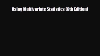 behold Using Multivariate Statistics (6th Edition)