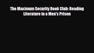 different  The Maximum Security Book Club: Reading Literature in a Men's Prison