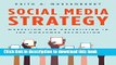 [PDF] Social Media Strategy: Marketing and Advertising in the Consumer Revolution Download Online