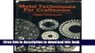 Read Book Metal Techniques for Craftsmen: A Basic Manual for Craftsmen on the Methods of Forming