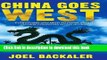 Read China Goes West: Everything You Need to Know About Chinese Companies Going Global  Ebook Free