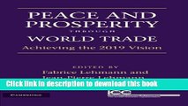 Read Peace and Prosperity through World Trade: Achieving the 2019 Vision  Ebook Online