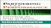 Read Partnering for Performance: Unleashing the Power of Finance in the 21st-Century Organization