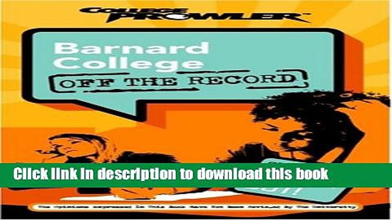 Download Barnard College: Off the Record (College Prowler) (College Prowler: Barnard College Off