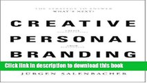 Download Creative Personal Branding: The Strategy to Answer: Whatâ€™s Next  PDF Free