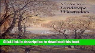Read Book Victorian Landscape Watercolors ebook textbooks