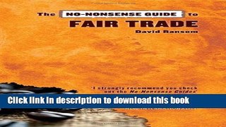 [PDF] The No-Nonsense Guide to Fair Trade (No-Nonsense Guides) Read Online