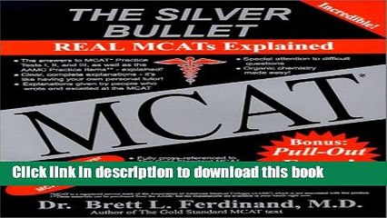 Read The Silver Bullet: Real MCATs Explained Ebook Free