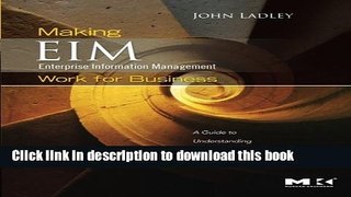 Download Books Making Enterprise Information Management (EIM) Work for Business: A Guide to