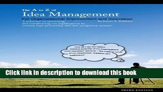 Read Books The A to Z of Idea Management for Organizational Improvement and Innovation 3rd Edition