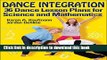 Read Dance Integration: 36 Dance Lesson Plans for Science adn Mathematics Ebook Free