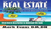 Read Virtual Real Estate Investing Made Easy: How to Quit Your Job   Make Fast Cash Wholesaling