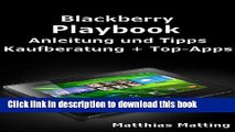 Download Blackberry Playbook - Anleitung, Tipps, Kaufberatung und Top-Apps (German Edition) PDF Free