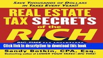 Read Real Estate Tax Secrets of the Rich: Big-Time Tax Advantages of Buying, Selling, and Owning