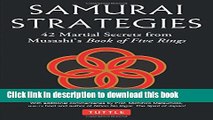 Read Samurai Strategies: 42 Martial Secrets from Musashi s Book of Five Rings (The Samurai Way of