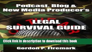 [PDF]  The Podcast, Blog   New Media Producer s Legal Survival Guide: An essential resource for