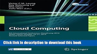 Read Cloud Computing: 5th International Conference, CloudComp 2014, Guilin, China, October 19-21,