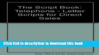 [PDF] The Script Book: Telephone - Letter Scripts for Direct Sales - Network Marketing