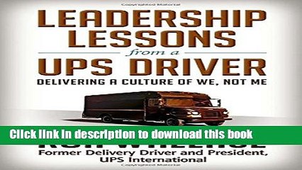 Read Leadership Lessons from a UPS Driver: Delivering a Culture of We, Not Me  Ebook Free